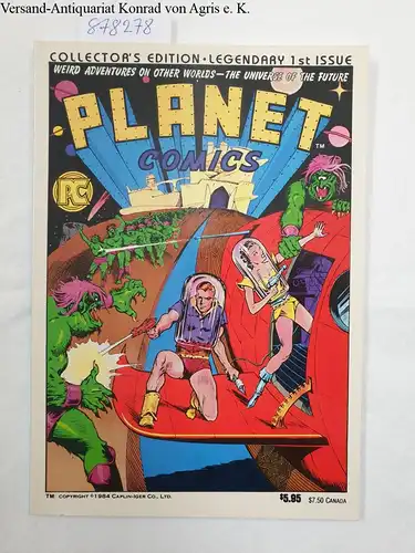 Caplin-iger Co., Ltd: Planet Comics No.1 Collector´s edition: Legendary First Issue July 1984
 weird adventures on other worlds - the universe of the future. 