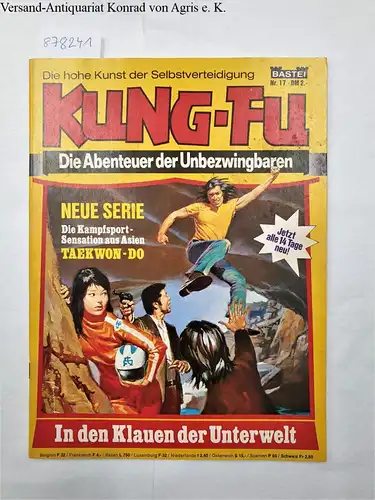 Bastei: Kung-Fu: Die hohe Kunst der Selbstverteidigung : In den Klauen der Unterwelt
 (= Kung-Fu Nr. 17). 