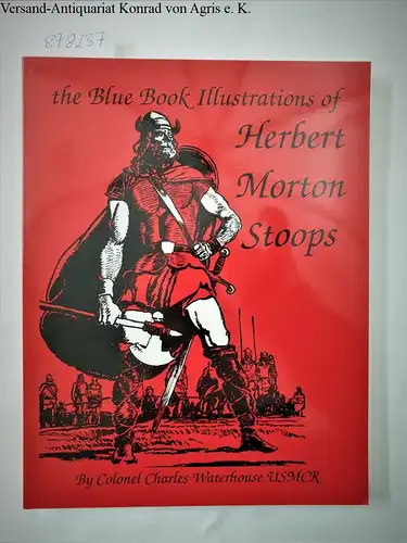 Waterhouse, Charles: The Blue Book Illustrations of Herbert Morton Stoops. 