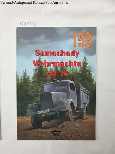Ledwoch, Janusz: No. 158 : Samochody Wehrmachtu Vol. IV 
 Text in Polnisch und Englisch. 
