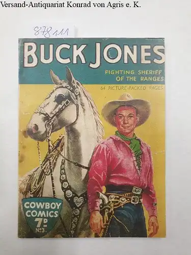 Fleetway Publications (Hg.): Buck Jones. Fighting Sheriff of the Ranges
 (= Cowboy Comics no. 3). 