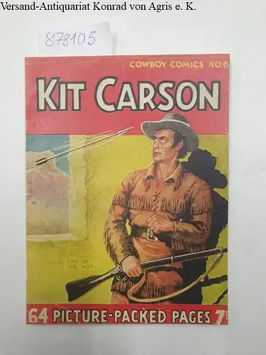 Fleetway Publications (Hg.): Kit Carson, King of the West !
 (= Cowboy Comics no. 6). 