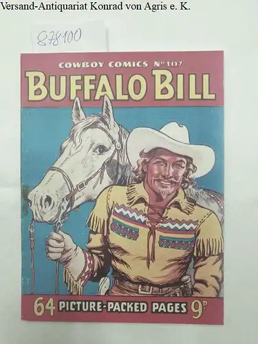 Amalgamated Press: Buffalo Bill ( = Cowboy comics No. 107). 