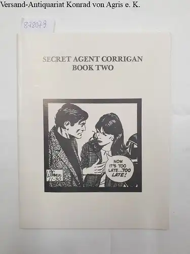 Goodwin, Archie: Secret Agent Corrigan : Book Two
 (= comic art Showcase Number 2). 