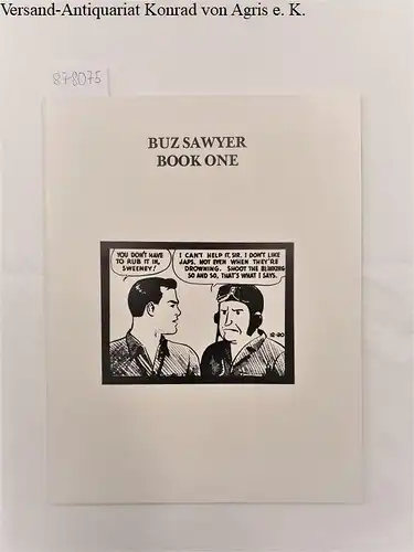 Crane, Roy: Buz Sawyer : Book One
 (= Comic art showcase No.5). 