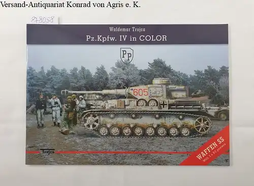 Trojca, Waldemar: Pz. Kpfw. IV in Color : (without Posters). 