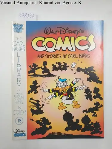 Barks, Carl: Walt Disney's Comics and Stories by Carl Barks. Heft 18. The Carl Barks Library of Walt Disneys Comics and Stories in Color. 