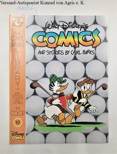 Barks, Carl: Walt Disney's Comics and Stories by Carl Barks. Heft 19. The Carl Barks Library of Walt Disneys Comics and Stories in Color. 