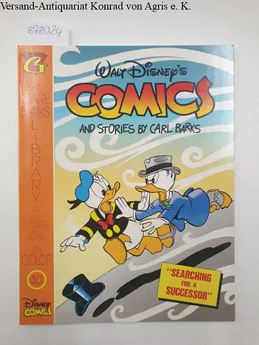 Barks, Carl: Walt Disney's Comics and Stories by Carl Barks. Heft 30. The Carl Barks Library of Walt Disneys Comics and Stories in Color
 Searching for a Successor!. 