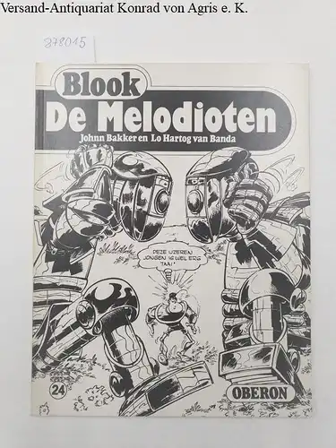 Bakker, Johnn und Lo Hartog van Banda: Blook: De Melodioten
 No. 24. 