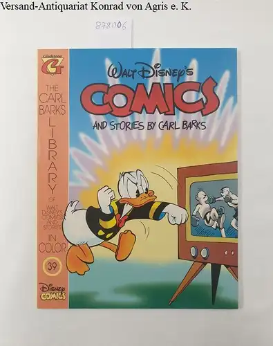 Barks, Carl: Walt Disney's Comics and Stories by Carl Barks. Heft 39. The Carl Barks Library of Walt Disneys Comics and Stories in Color. 