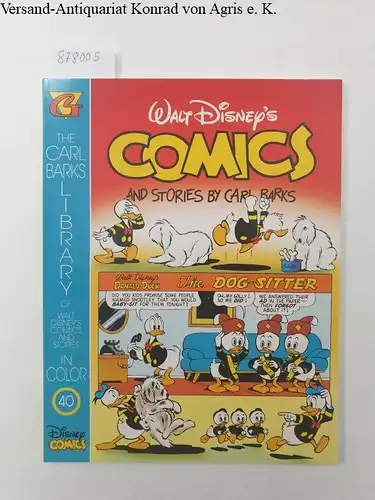 Barks, Carl: Walt Disney's Comics and Stories by Carl Barks. Heft 40. The Carl Barks Library of Walt Disneys Comics and Stories in Color. 