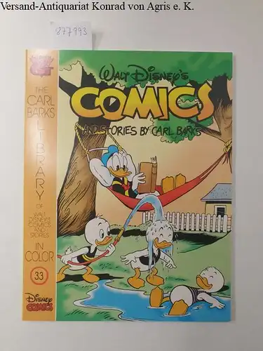 Barks, Carl: Walt Disney's Comics and Stories by Carl Barks. Heft 33. The Carl Barks Library of Walt Disneys Comics and Stories in Color. 