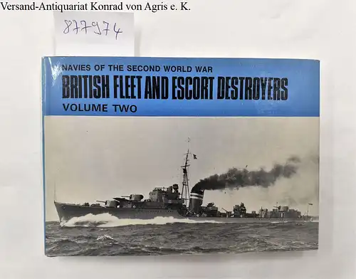 Lenton, Henry Trevor: British Fleet and Escort Destroyers : Navies of the Second World War : Vol. 2. 
