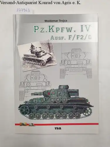 Trojca, Waldemar: Pz.Kpfw. IV : Ausf. F/F2/G. 