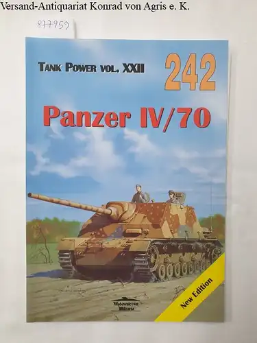 Ledwoch, Janusz: No. 242 : Panzer IV / 70 
 (Tank Power Vol. XXII). 