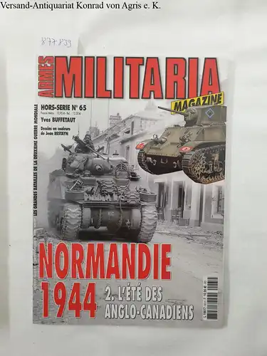 Buffetaut, Yves und Jean Restayn: Arms Militaria : No. 65 : Les Grandes Batailles de la Seconde Guerre Mondiale (Militär-Magazin) 
 (Militärwaffen : Die großen Schlachten des Zweiten Weltkriegs) : Normandie 1944. 