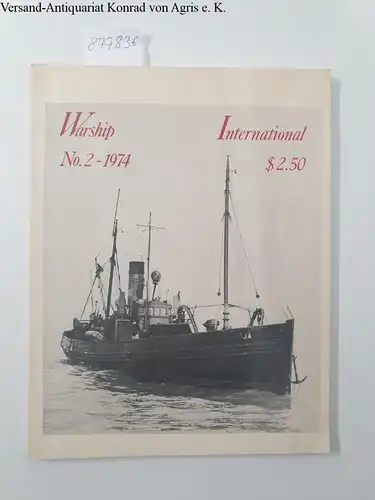 Fisher, Edward C: Warship International No.2 - 1974. 