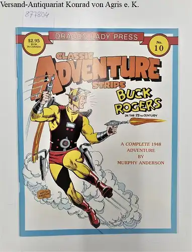 Crane, Roy and Murphy Anderson: Classic Adventure Strips No. 10 
 Buck Rogers in the 25th. century: A complete 1948 adventure by Murphy Anderson. 