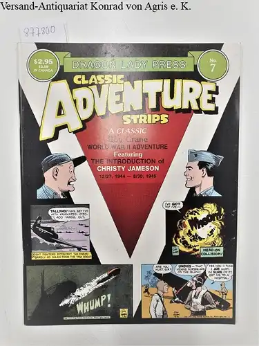 Crane, Roy and Christy Jameson: Classic Adventure Strips No. 7 
 World war II adventure featuring the introduction of Christy Jameson, 12/27, 1944 - 8/30, 1945. 