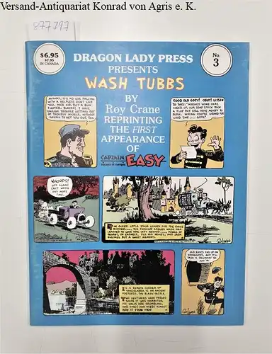 Crane, Rob: Wash Tubbs reprinting the first appearance of Captain Easy (1929)
 (Dragon Lady Press No.3). 