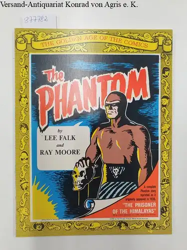 Falk, Lee and Ray Moore: The Phantom : The Prisoner of the Himalayas
 (= The Golden Age of the Comics no.3). 