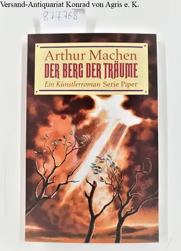 Arthur, Machen: Der Berg der Träume: Ein Künstlerroman
 (= Serie Piper). 