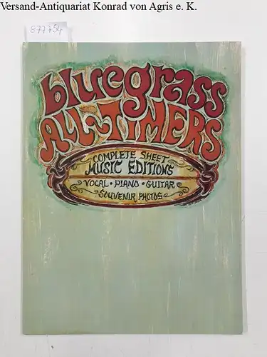 Bluegrass All-Timers: Complete Sheet music Editions - Vocal, Piano, Guitar, Souvenir Photos