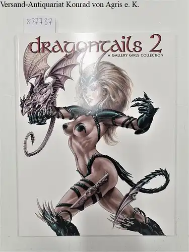 Linser, J: Dragontails  vol. 2 (Dragontails: A Gallery Girls Collection). 