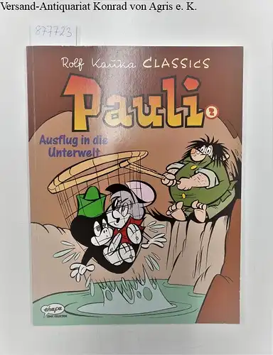Ehapa Comics: Pauli, Bd.2, Ausflug in die Unterwelt. 