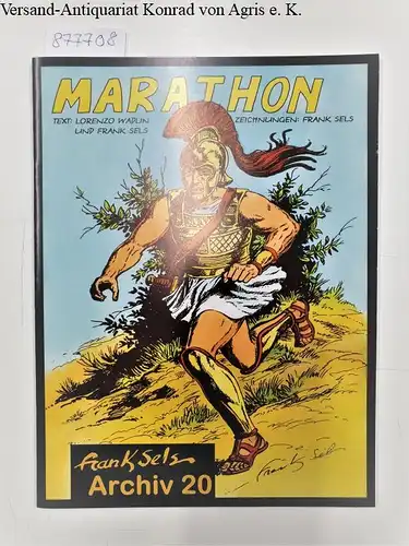Sels, Frank und Lorenzo Wadlin: Marathon - Frank Sels Archiv Nr.20. 