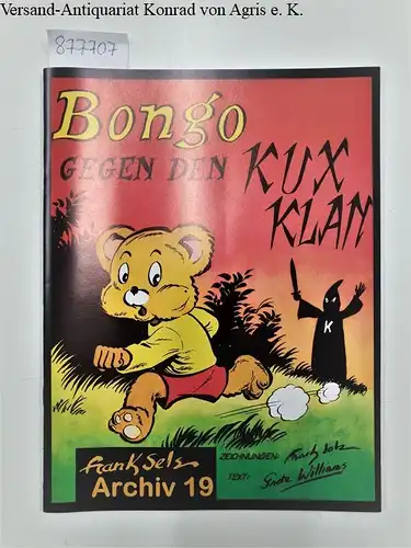 Frank Sels: Bongo gegen den Kux Klan - Frank Sels Archiv Nr.19. 