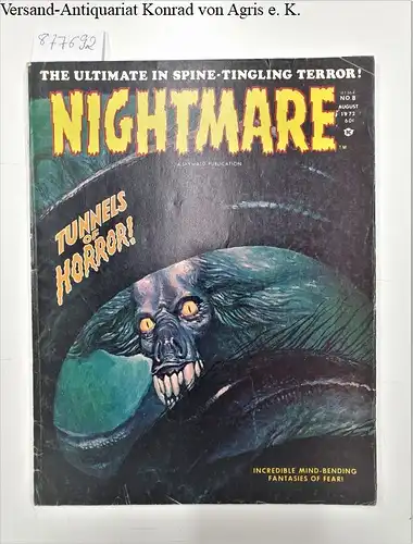 Skywald Publication: Nightmare No.8 August 1972 Tunnels of Horror
 incredible mind-bending fantasies of fear!. 