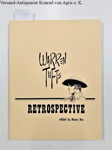 Yeo, Henry and Warren Tufts: Warren Tufts Retrospective, edited By Henry Yeo. 