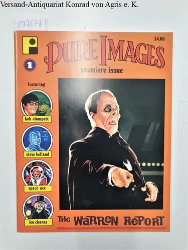 Theakston, Greg (Hrsg.): Pure Images . Premiere Issue No.1  :  The Warren Report : featuring bob clampett, steve holland, space ace, Ion chaney. 