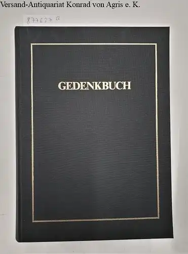Weisbecker, Johannes: Gedenkbuch. Opfer der Verfolgung der Juden unter der nationalsozialistischen Gewaltherrschaft in Deutschland 1933-1945. 