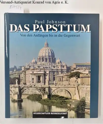 Johnson, Paul (Hrsg.): Das Papsttum : Von den Anfängen bis in die Gegenwart. 
