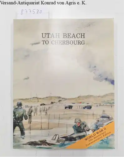 Center of Military History: Utah Beach to Cherbourg. 