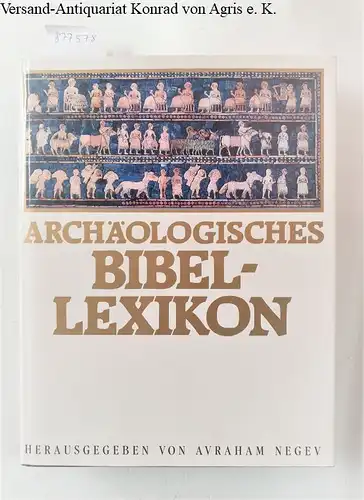 Negev, Avraham: Archäologisches Bibellexikon. 