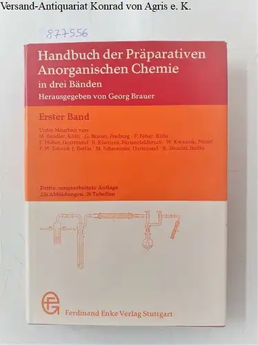 Brauer, Georg (Hrsg.): Handbuch der Präparativen Anorganischen Chemie : Erster Band. 