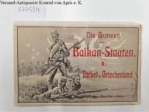 Sussmann, Anton und Anton Sussmann: Die Armeen der Türkei und Griechenlands. Ihre Organisation, Bewaffnung, Ausrüstung und Uniformierung
 ( = Die Armeen der Balkan-Staaten, II). 