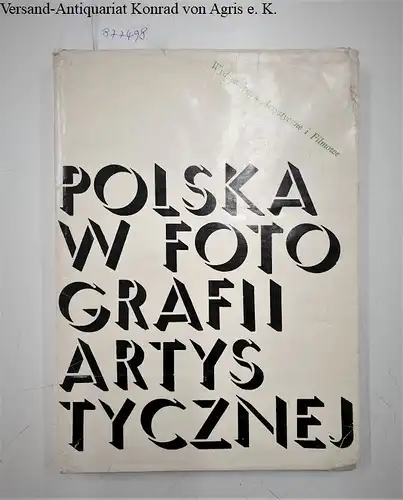 Iwaszkiewicz, Jaroslaw: Polska W Fotografii Artystycznej 
 Text in Polnisch, Französisch, Englisch und Deutsch. 