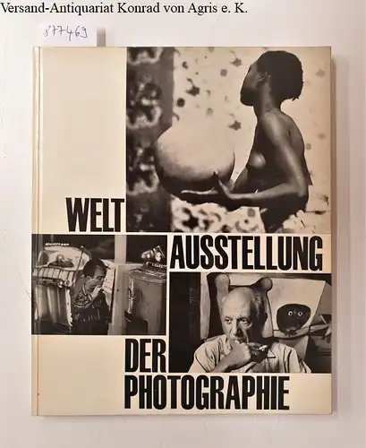 Pavek, Karl  (Idee und Komposition) und Heinrich Böll (Vorwort): Weltausstellung der Photographie : 555 Photos von 264 Photographen zum Thema Was ist der Mensch?. 