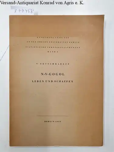 Setschkareff, Vsevolod: N. V. Gogol 
 Leben und Schaffen. 
