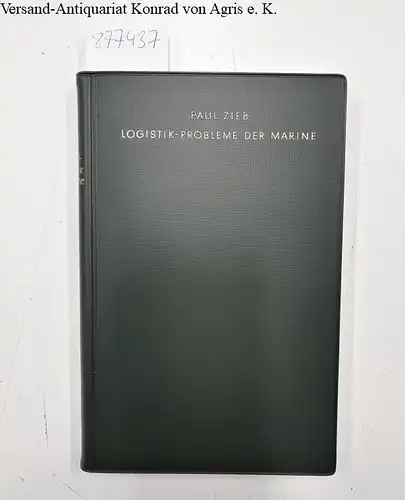 Zieb, Paul: Logistik-Probleme der Marine
 (= Die Wehrmacht im Kampf, Band 31). 