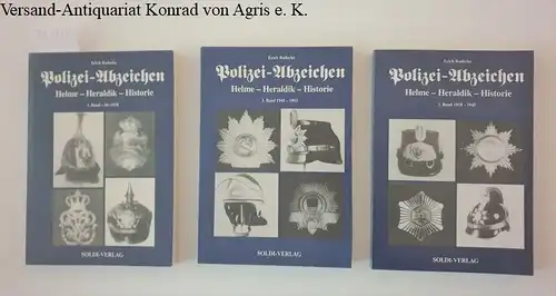 Radecke, Erich: Polizei-Abzeichen. Helme - Heraldik - Historie. 1. Band: Zeitraum bis 1918. 2. Band: Zeitraum 1918 bis 1945. 3. Band: Zeitraum 1945 bis 1993. 