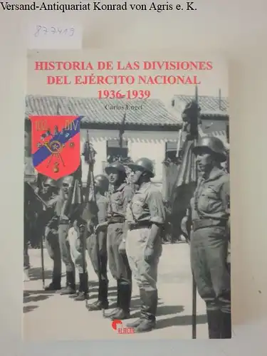 Engel, Carlos: Historia de las divisiones del ejército nacional. 