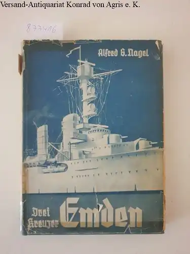 Nagel, Alfred Gustav: Emden : Ein Gedenkbuch deutschen Heldentums zur See. 
