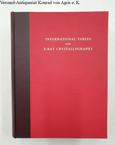 International Union Of Crystallography: International Tables For X-Ray Crystallography : Vol. I - IV : 4 Bände 
 Symmetry Groups / Mathematical Tables / Physical And Chemical Tables / Revised And Supplementary Tables. 