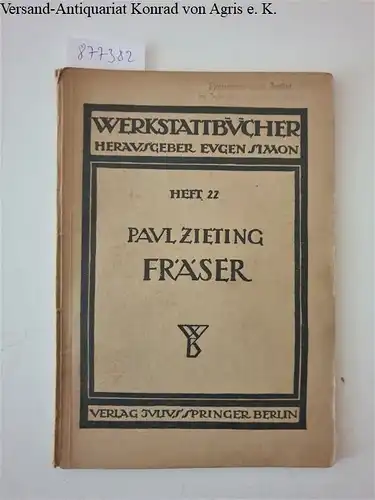 Zieting, Paul und Eugen Simon (Hrsg.): Fräser : Ihre Konstruktion und Herstellung : Heft 22 
 Werkstattbücher für Betriebsbeamte, Vor- und Facharbeiter : Heft 22. 